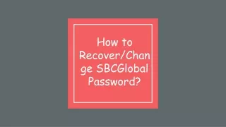 How to Recover_Change SBCGlobal Password_ppt