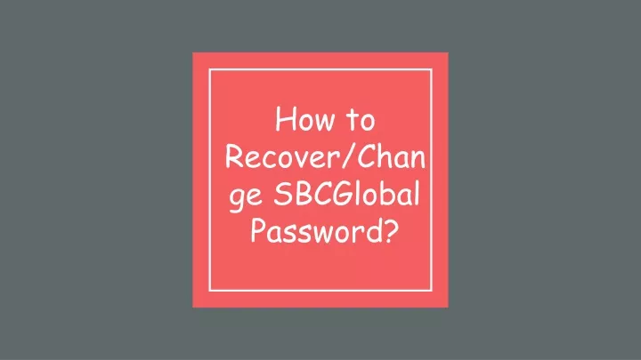 how to recover change sbcglobal password