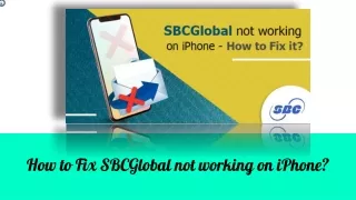 How to Fix SBCGlobal not working on iPhone_ppt