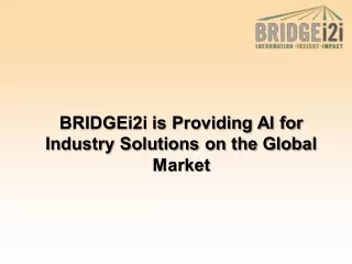 BRIDGEi2i is Providing AI for Industry Solutions on the Global Market