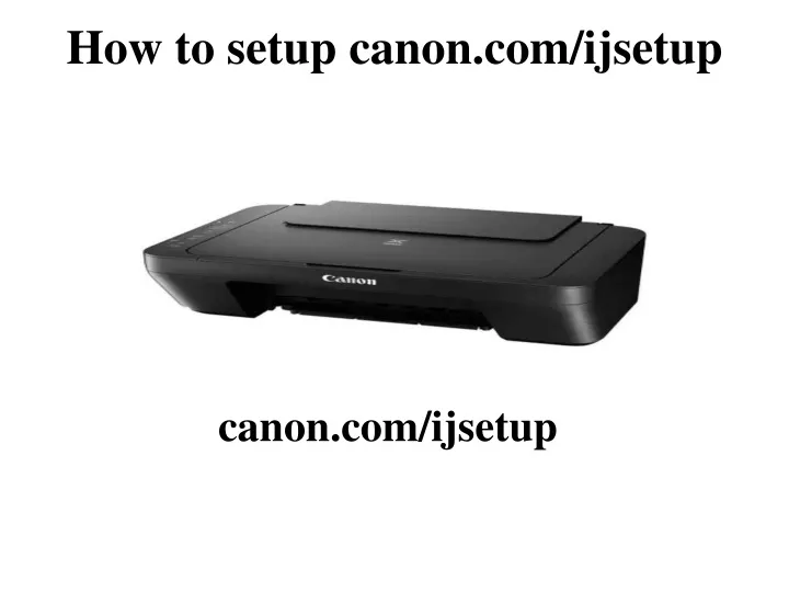 how to setup canon com ijsetup