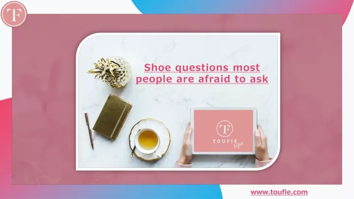 shoe questions most people are afraid to ask