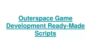 outerspace game development ready made scripts