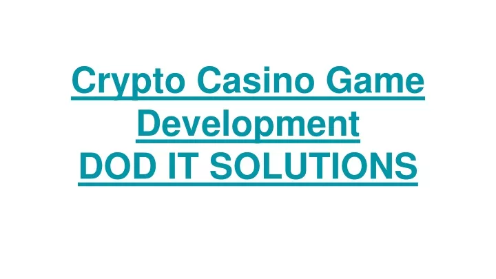 crypto casino game development dod it solutions