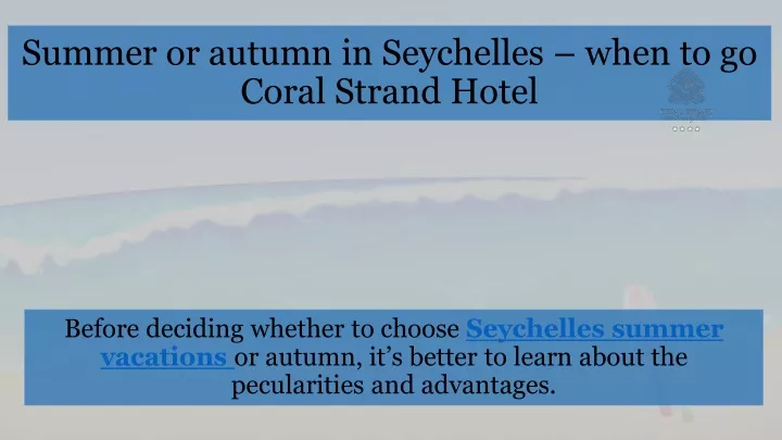 summer or autumn in seychelles when to go coral