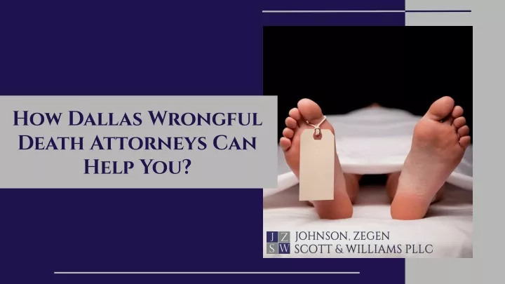 how dallas wrongful death attorneys can help you