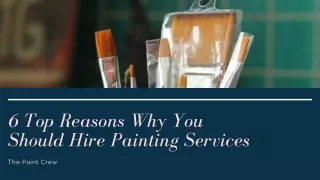 6 Top Reasons Why You Should Hire Painting Services