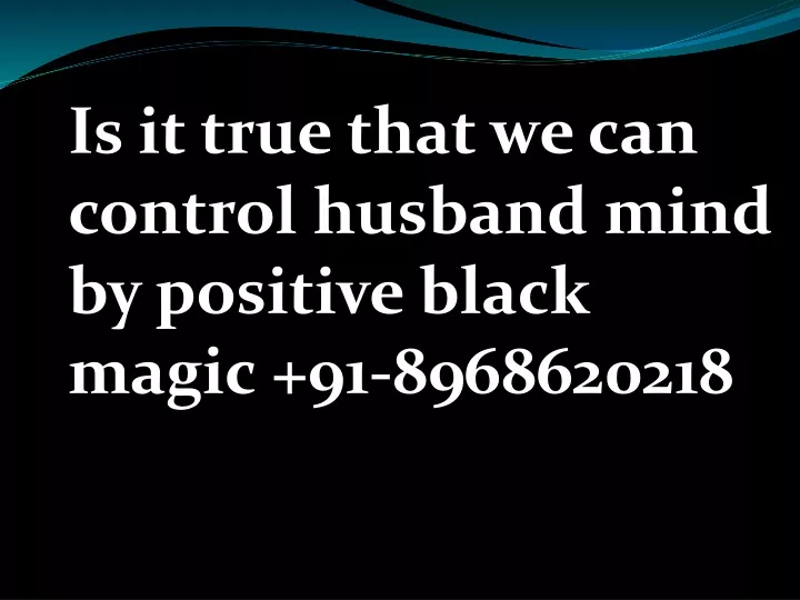 is it true that we can control husband mind