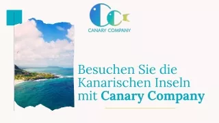 besuchen sie die kanarischen inseln mit canary
