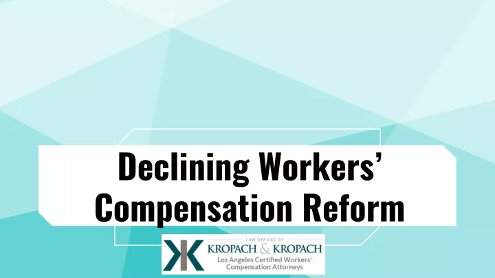 declining workers compensation reform