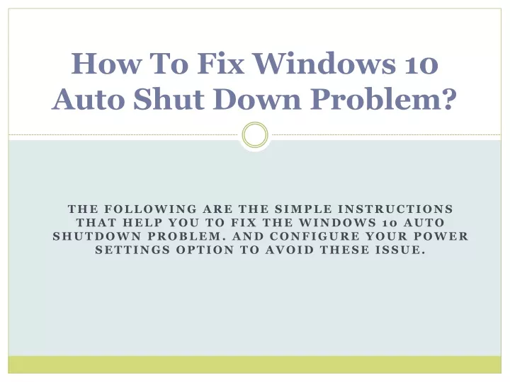 how to fix windows 10 auto shut down problem