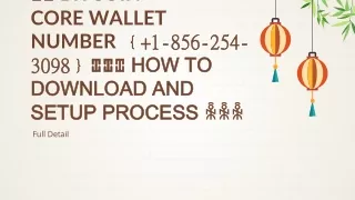 bitcoin core wallet number 1 856 254 3098 how to download and setup process