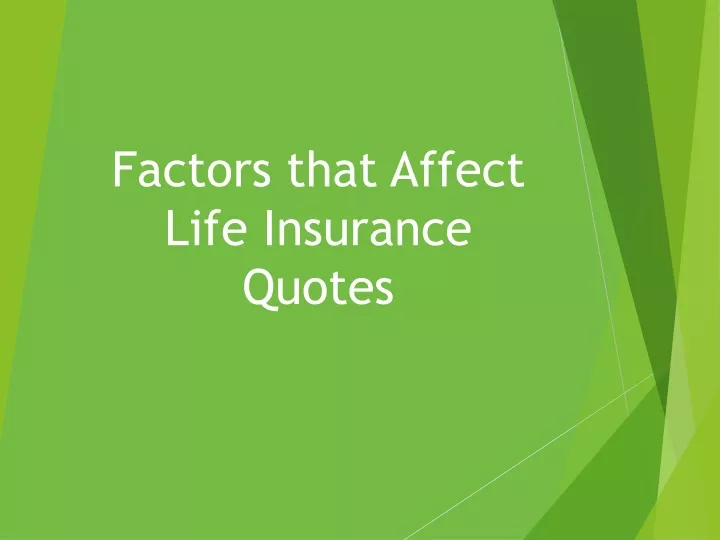 factors that affect life insurance quotes