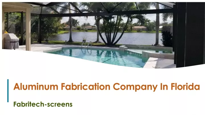 aluminum fabrication company in florida