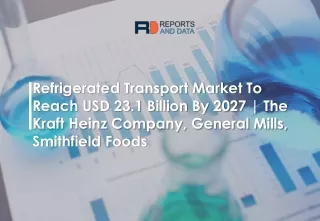 Refrigerated Transport Market Future Growth with Technology and Outlook 2020 to 2027
