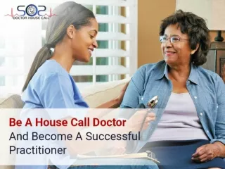 Be A House Call Doctor And Become A Successful Practitioner