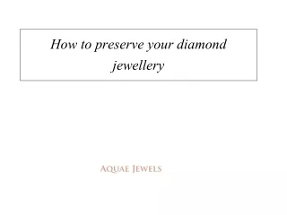 How to preserve your diamond jewellery