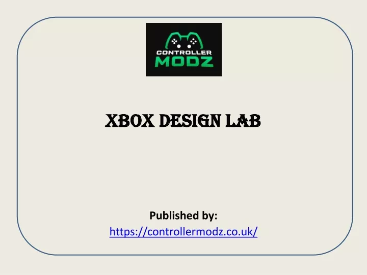 xbox design lab published by https controllermodz co uk