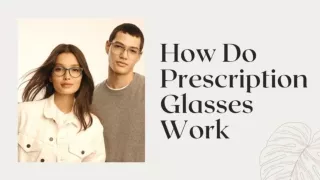 How Do Prescription Glasses Work
