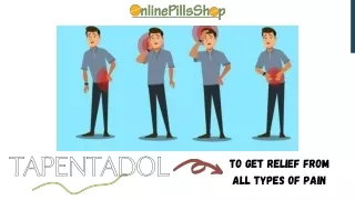 Tapentadol - To Get Relief From All Types Of Pain