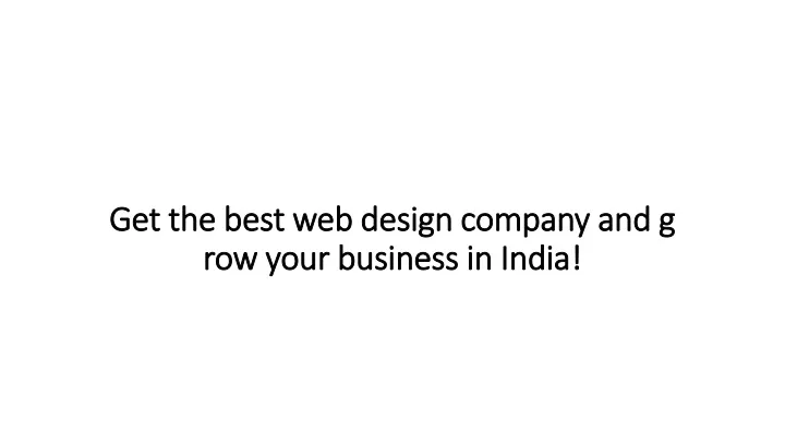 get the best web design company and grow your business in india