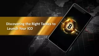 Discovering the Right Tactics to Launch Your ICO