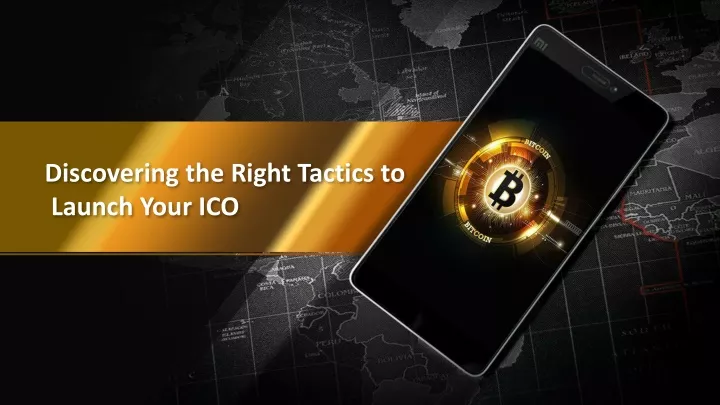 discovering the right tactics to launch your ico