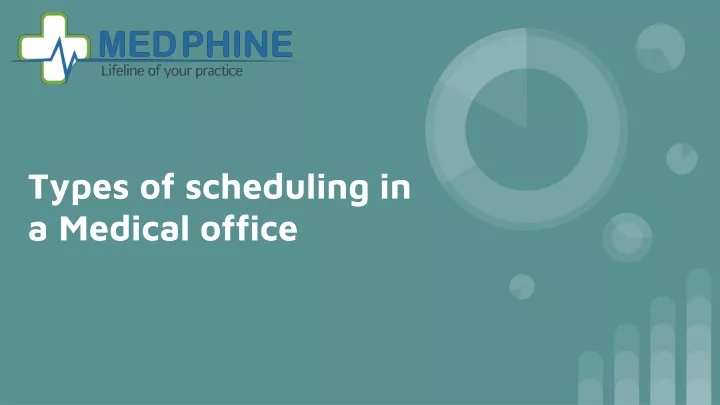 types of scheduling in a medical office