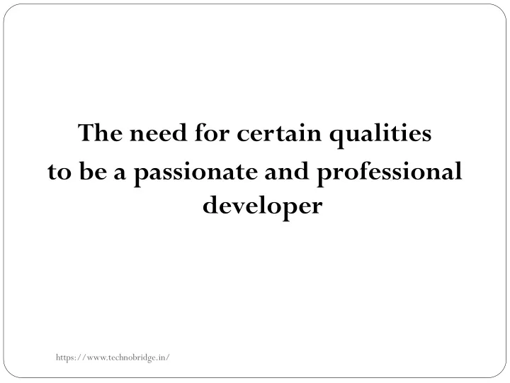 the need for certain qualities to be a passionate