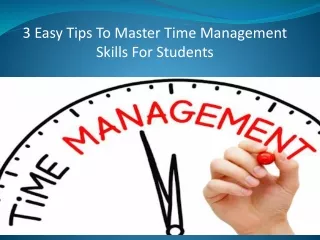 3 Easy Tips To Master Time Management Skills For Students