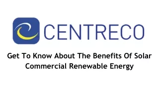 Get To Know About The Benefits Of Solar Commercial Renewable Energy