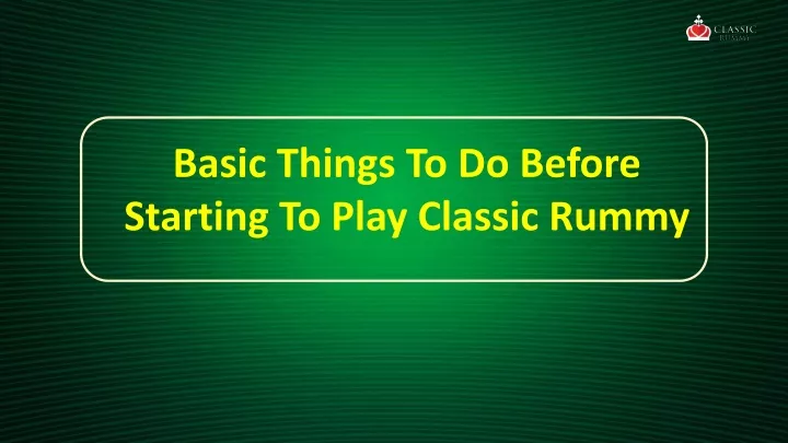 basic things to do before starting to play