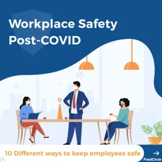 Workplace Safety During & Post-COVID19