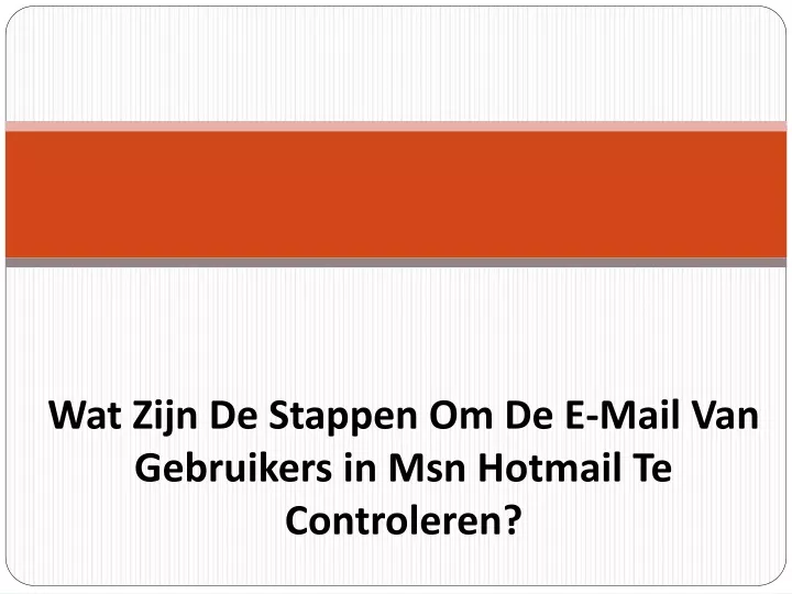 wat zijn de stappen om de e mail van gebruikers in msn hotmail te controleren