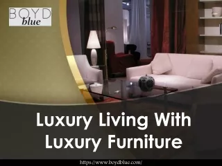 Luxury Living With Luxury Furniture