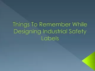 Things To Remember While Designing Industrial Safety Labels