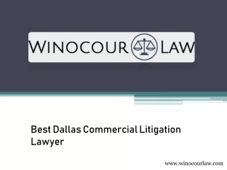 Best Dallas Commercial Litigation Lawyer - www.winocourlaw.com