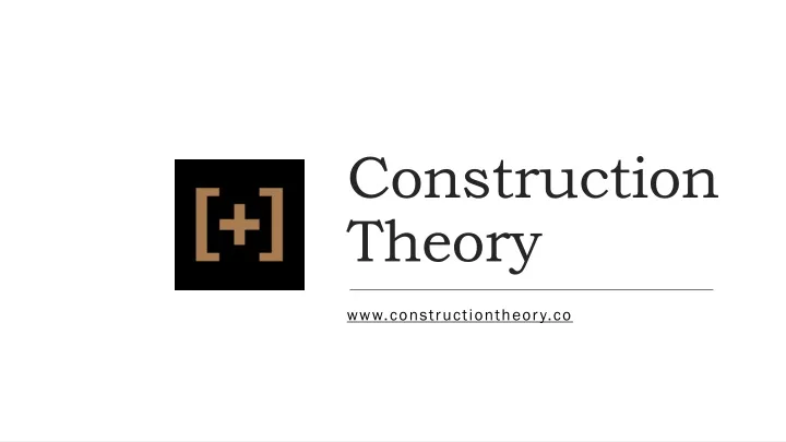 construction theory