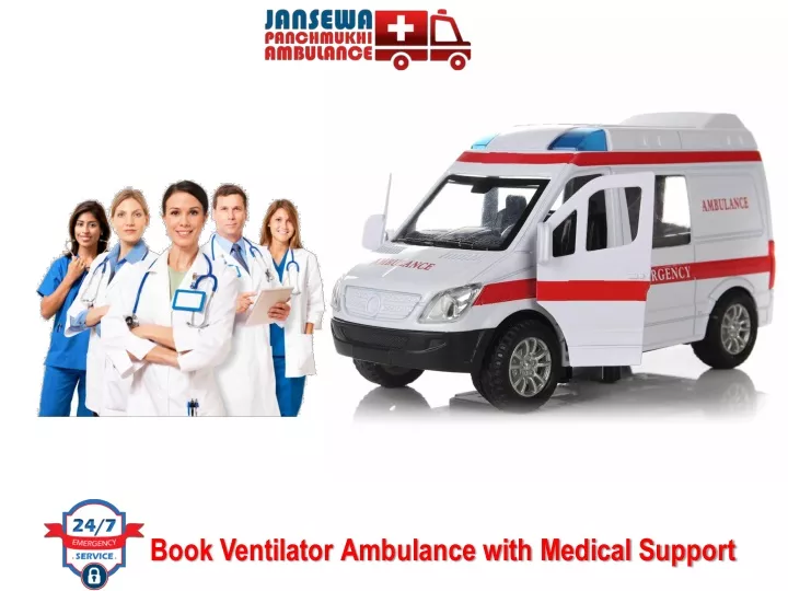 book ventilator ambulance with medical support