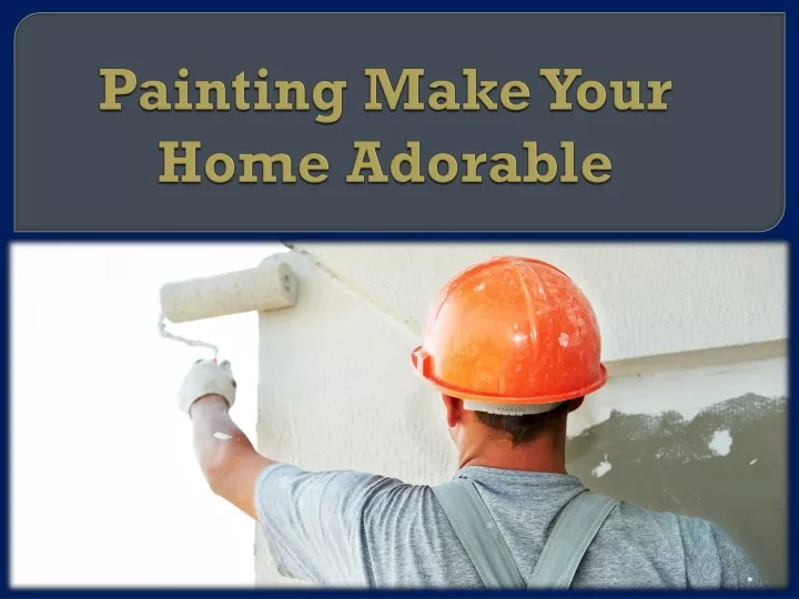 painting make your home adorable