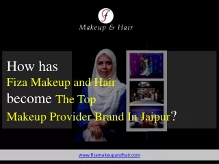 How has Fiza Makeup and Hair become the top makeup provider brand in Jaipur?