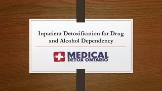 Inpatient Detoxification for Drug and Alcohol Dependency