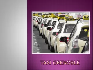 Comment ajouter  de l’excitation à votre trajet avec notre service Taxi Grenoble