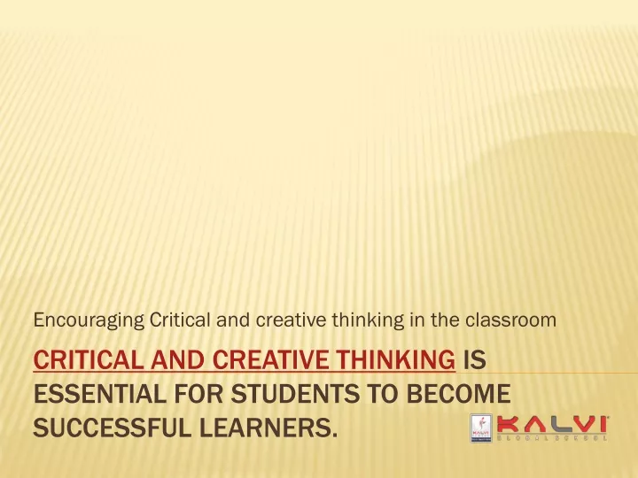 encouraging critical and creative thinking in the classroom
