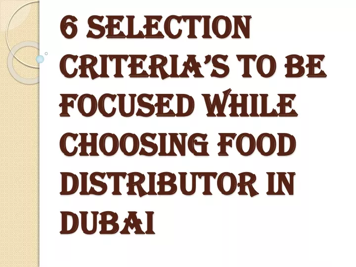 6 selection criteria s to be focused while choosing food distributor in dubai