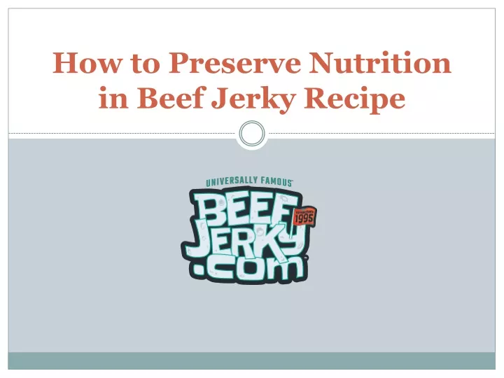 how to preserve nutrition in beef jerky recipe