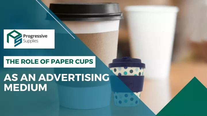 the role of paper cups