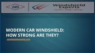 MODERN CAR WINDSHIELD : HOW STRONG ARE THEY?