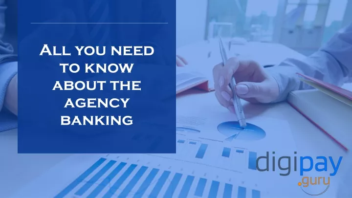 all you need to know about the agency banking