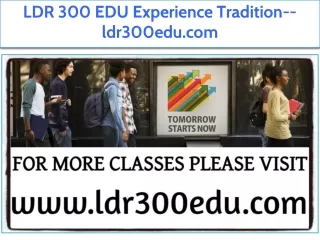 LDR 300 EDU Experience Tradition--ldr300edu.com